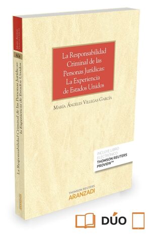 LA RESPONSABILIDAD CRIMINAL DE LAS PERSONAS JURÍDICAS. LA EXPERIENCIA DE LOS EST