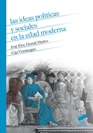 LAS IDEAS POLÍTICAS Y SOCIALES EN LA EDAD MODERNA