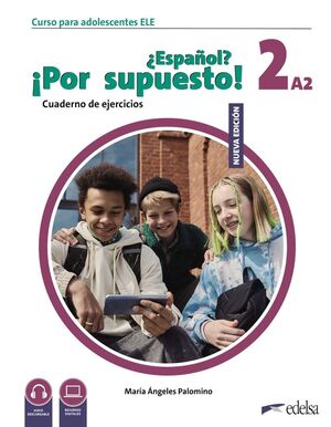 ESPAÑOL POR SUPUESTO 2 A2 CUADERNO DE EJERCICIOS