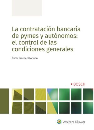 LA CONTRATACIÓN BANCARIA DE PYMES Y AUTÓNOMOS EL CONTROL DE LAS CONDICIONES GENERALES