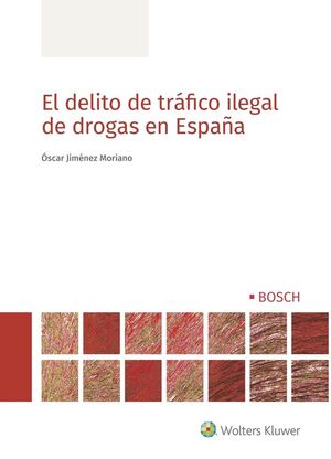 EL DELITO DE TRAFICO ILEGAL DE DROGAS EN ESPAÑA