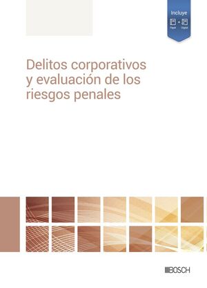 DELITOS CORPORATIVOS Y EVALUACIÓN DE LOS RIESGOS PENALES