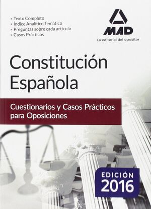 CONSTITUCIÓN ESPAÑOLA. CUESTIONARIOS Y CASOS PRÁCTICOS PARA OPOSICIONES