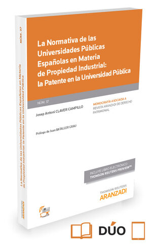 LA NORMATIVA DE LAS UNIVERSIDADES PÚBLICAS ESPAÑOLAS EN MATERIA DE PROPIEDAD IND