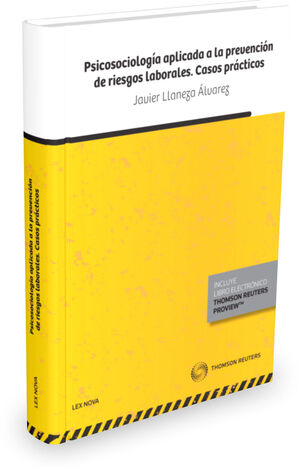 PSICOSOCIOLOGÍA APLICADA A LA PREVENCIÓN DE RIESGOS LABORALES. CASOS PRÁCTICOS (