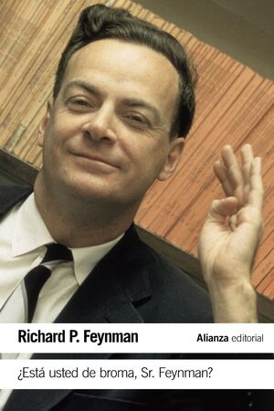 ESTÁ USTED DE BROMA SR. FEYNMAN