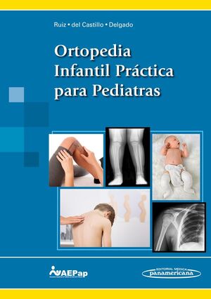 RUIZ:ORTOP.INFAN.PR?CT. PARA PEDIATRAS