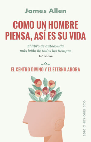 COMO UN HOMBRE PIENSA ASÍ ES SU VIDA