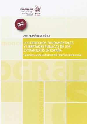 LOS DERECHOS FUNDAMENTALES Y LIBERTADES PÚBLICAS DE LOS EXTRANJEROS EN ESPAÑA