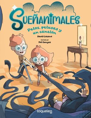 SUEÑANIMALES PELOS PELUSAS Y UN CANELÓN