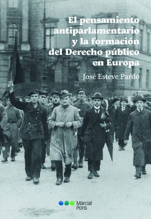 EL PENSAMIENTO ANTIPARLAMENTARIO Y LA FORMACIÓN DEL DERECHO PÚBLICO EN EUROPA