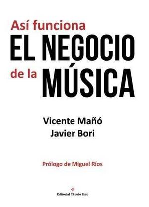 ASÍ FUNCIONA EL NEGOCIO DE LA MÚSICA