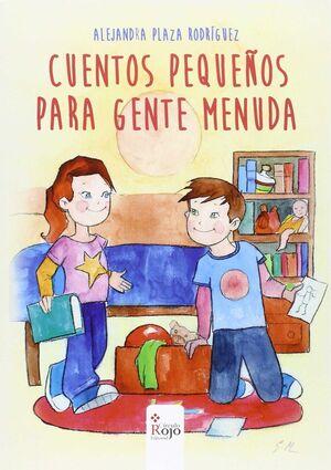 CUENTOS PEQUEÑOS PARA GENTE MENUDA