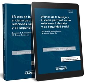 EFECTOS DE LA HUELGA Y EL CIERRE PATRONAL EN LAS RELACIONES LABORALES Y DE SEGUR