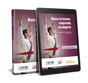 BUSCA TU FUTURO: EMPRENDE EN DEPORTE (PAPEL + E-BOOK)