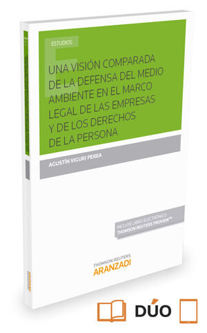 UNA VISIÓN COMPARADA DE LA DEFENSA DEL MEDIO AMBIENTE EN EL MARCO LEGAL DE LAS E