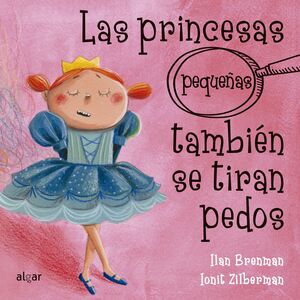 LAS PRINCESAS PEQUEÑAS TAMBIEN SE TIRAN PEDOS