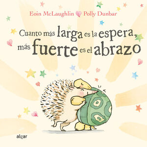 CUANTO MAS LARGA ES LA ESPERA MÁS FUERTE ES EL ABRAZO