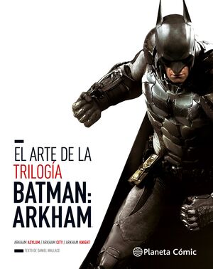 EL ARTE DE LA TRILOGÍA BATMAN ARKHAM