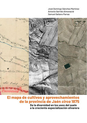 EL MAPA DE CULTIVOS Y APROVECHAMIENTOS DE LA PROVINCIA DE JAÉN