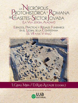 LA NECROPOLIS PROTOHISTORICA Y ROMANA DE LES CASETES-SECTOR JOVADA