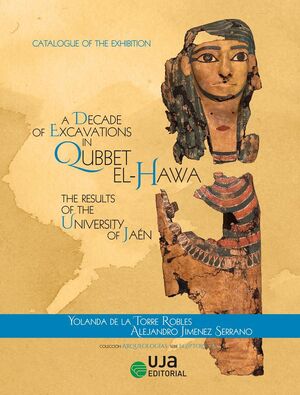 A DECADE OF EXCAVATIONS IN QUBBET EL-HAWA