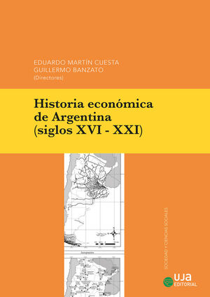 HISTORIA ECONÓMICA DE ARGENTINA SIGLOS XVI-XXI