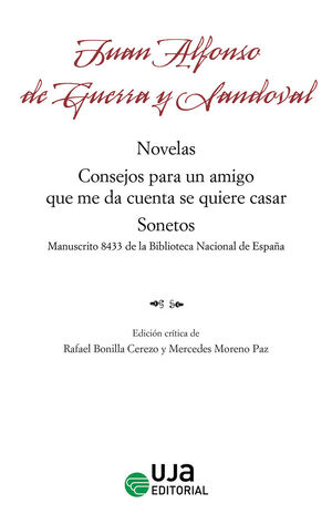 JUAN ALFONSO DE GUERRA Y SANDOVAL NOVELAS CONSEJOS PARA UN AMIGO QUE ME DA CUENTA SE QUIERE CASAR SONETOS