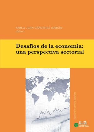 DESAFÍOS DE LA ECONOMÍA UNA PERSPECTIVA SECTORIAL