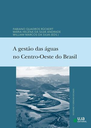 A GESTÃO DAS ÁGUAS NO CENTRO-OESTE DO BRASIL