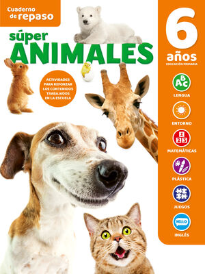 CUADERNO DE REPASO SUPER ANIMALES 6 AÑOS