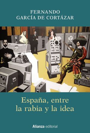 ESPAÑA ENTRE LA RABIA Y LA IDEA