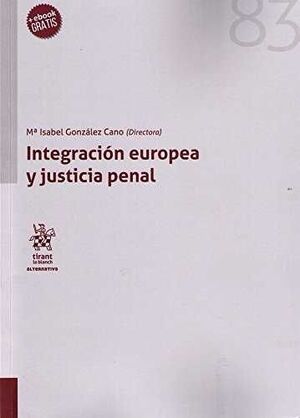 INTEGRACIÓN EUROPEA Y JUSTICIA PENAL