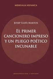 EL PRIMER CANCIONERO IMPRESO Y UN PLIEGO POÉTICO INCUNABLE