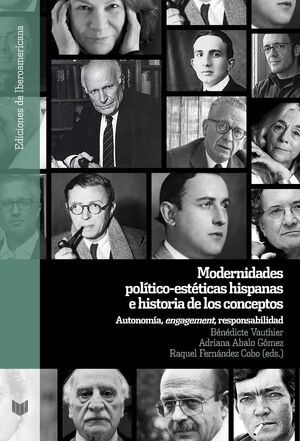 MODERNIDADES POLÍTICO-ESTÉTICAS HISPANAS E HISTORIA DE LOS CONCEPTOS
