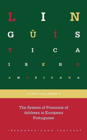 THE SYSTEM OF PRONOUNS OF ADDRESS IN EUROPEAN PORTUGUESE