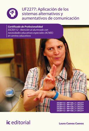 APLICACIÓN DE LOS SISTEMAS ALTERNATIVOS Y AUMENTATIVOS DE COMUNICACIÓN UF2277