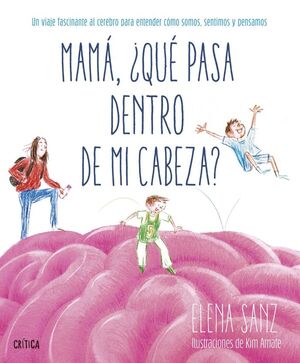 MAMÁ QUÉ PASA DENTRO DE MI CABEZA