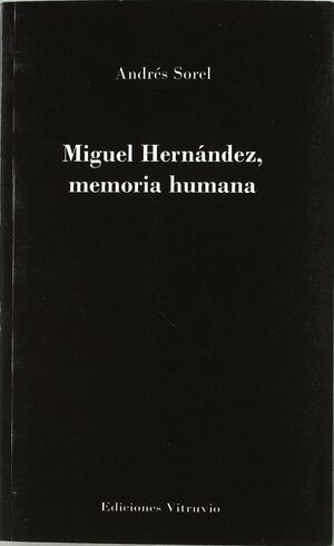 MIGUEL HERNÁNDEZ, MEMORIA HUMANA