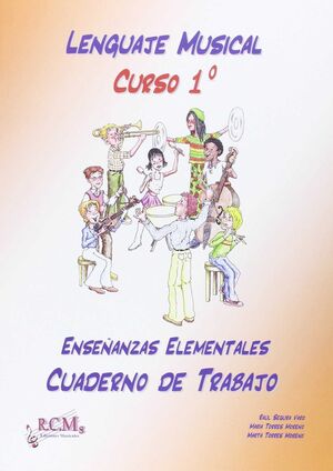 LENGUAJE MUSICAL, 1 ENSEÑANZAS ELEMENTALES. CUADERNO DE TRABAJO