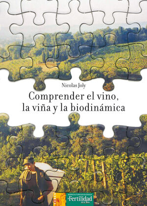 COMPRENDER EL VINO LA VIÑA Y LA BIODINAMICA