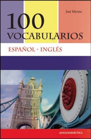 100 VOCABULARIOS ESPAÑOL-INGLÉS