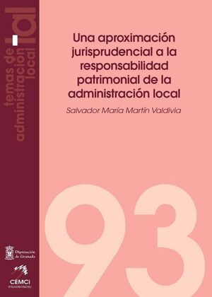 UNA APROXIMACIÓN JURISPRUDENCIAL A LA RESPONSABILIDAD PATRIMONIAL DE LA ADMINISTRACIÓN LOCAL