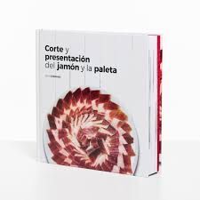 CORTE Y PRESENTACIÓN DEL JAMÓN Y LA PALETA