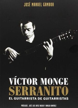 VICTOR MONGE SERRANITO GUITARRISTA DE GUITARRISTAS