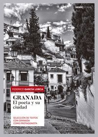 GRANADA EL POETA Y SU CIUDAD