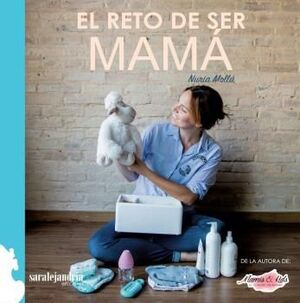 EL RETO DE SER MAMA