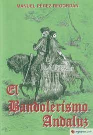 EL BANDOLERISMO ANDALUZ