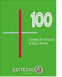 100 LÁMINAS DE INICIACIÓN AL DIBUJO TÉCNICO
