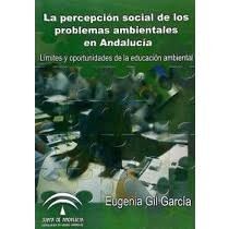 LA PERCEPCIÓN SOCIAL DE LOS PROBLEMAS AMBIENTALES EN ANDALUCIA